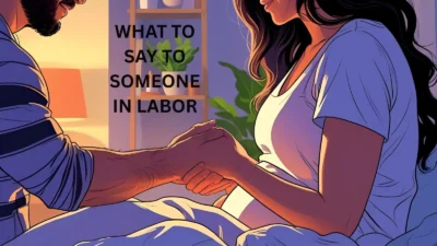 What to Say to Someone in Labor