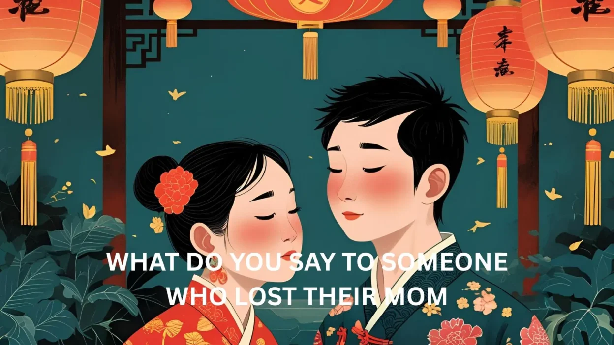 What Do You Say to Someone Who Lost Their Mom