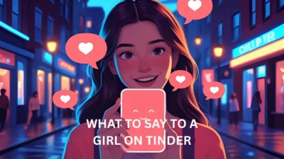 What to Say to a Girl on Tinder